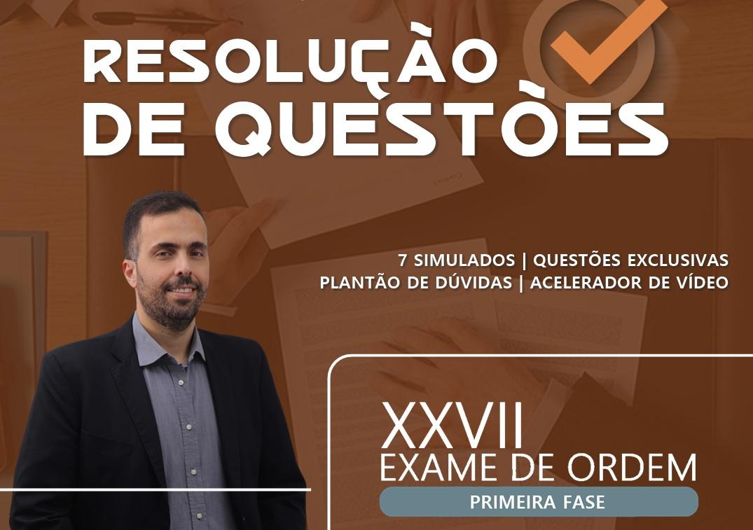 Lanado o Curso de Resoluo de Questes para o XXVII Exame de Ordem