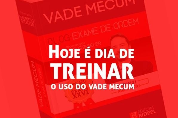 Hoje  dia de treinar o uso do vade mecum