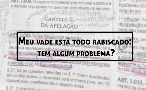 Meu vade est todo rabiscado: tem algum problema?