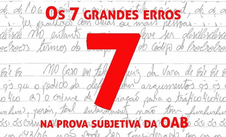 Os 7 grandes erros na prova subjetiva da OAB