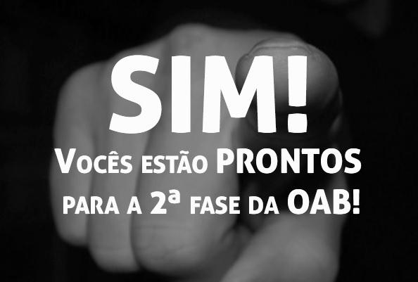 Sim! Voc est PRONTO para a 2 fase da OAB!