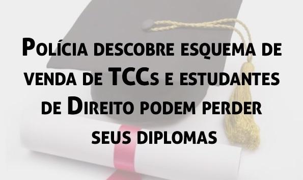 Polcia descobre venda de TCCs e estudantes de Direito podem perder diplomas