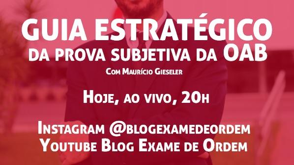 Hoje, 20h, o Guia Estratgico de Resoluo da prova subjetiva da OAB
