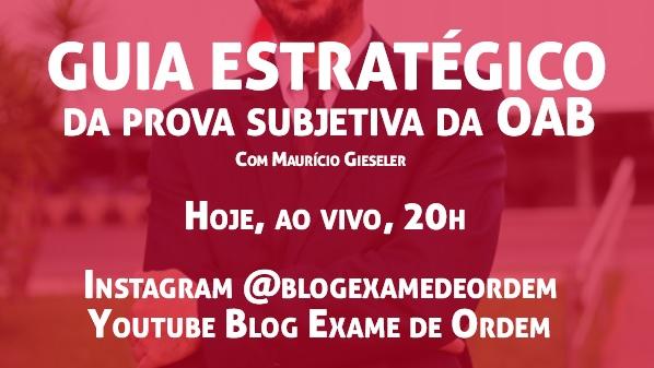 Hoje, 20h, o Guia Estratgico de Resoluo da prova subjetiva da OAB