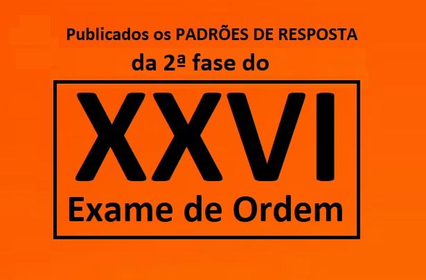 Publicados os padres de resposta da 2 fase do XXVI Exame de Ordem