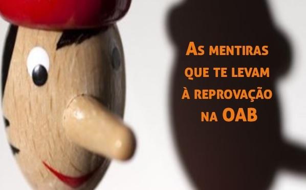 As mentiras que te levam  reprovao na OAB