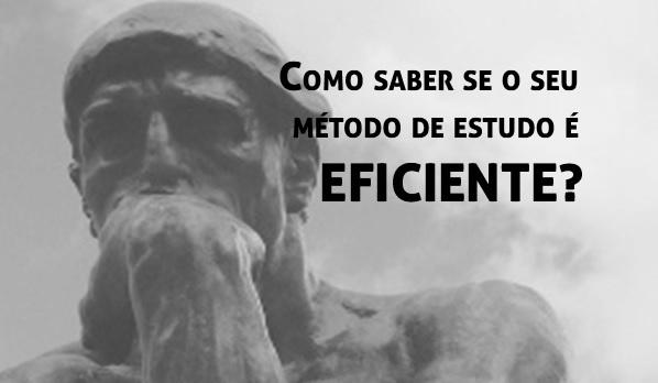 Como saber se o seu mtodo de estudo  eficiente?