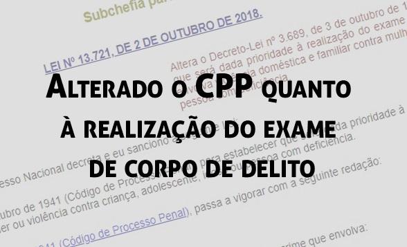 Alterado o CPP quanto  realizao do exame de corpo de delito