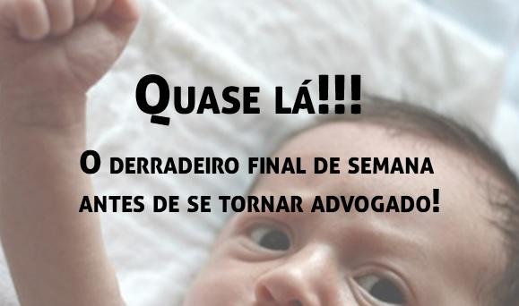 O derradeiro final de semana antes de se tornar advogado!