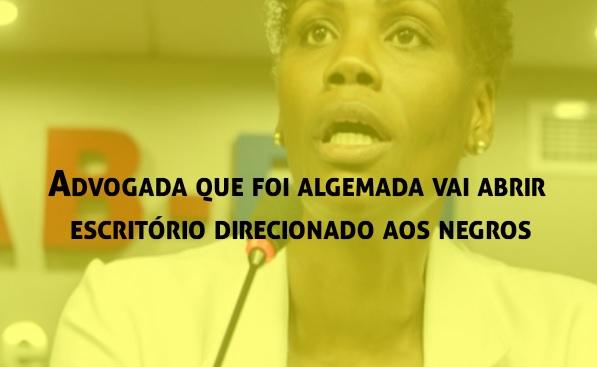 Advogada que foi algemada vai abrir escritrio direcionado aos negros