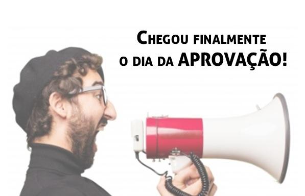 Chegou finalmente o dia da APROVAO!