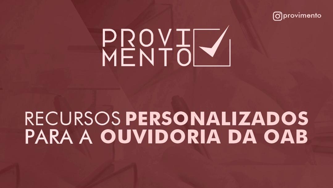 Provimento: Auxlio para a Ouvidoria da OAB