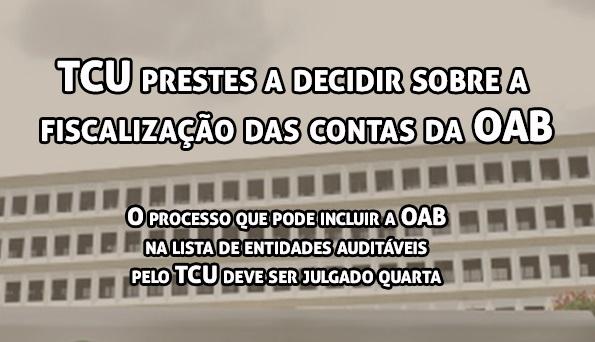 TCU prestes a decidir sobre a fiscalizao das contas da OAB