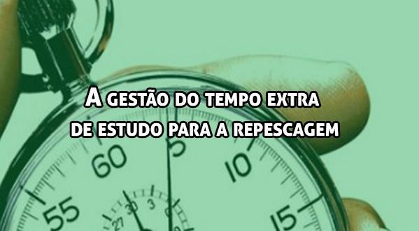 A gesto do tempo extra de estudo para a repescagem