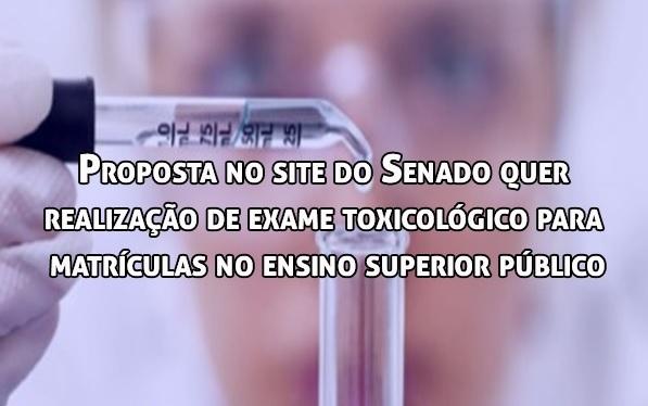 Realizao de exame toxicolgico para matrculas em universidades pblicas?