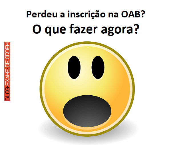 Perdeu a inscrio na OAB? O que fazer?