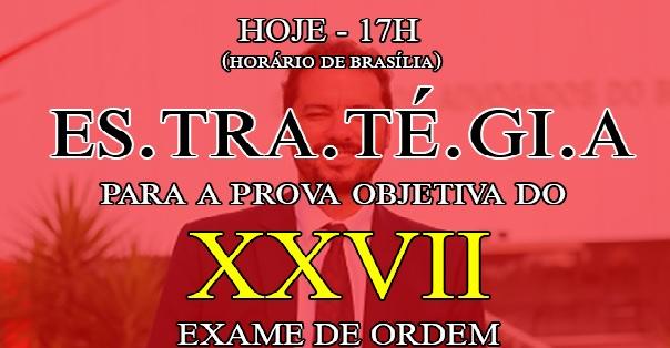 Hoje, 17h, ao vivo, a estratgia de resoluo da prova objetiva da OAB