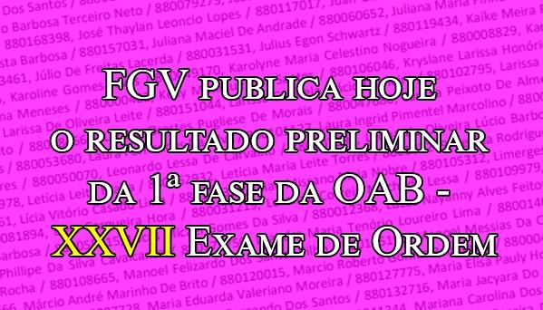 FGV publica hoje o resultado da 1 fase da OAB - XXVII Exame de Ordem