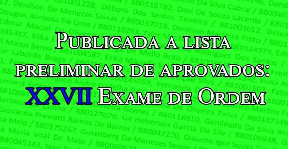 Publicada a lista preliminar de aprovados: XXVII Exame de Ordem