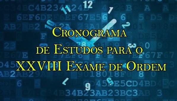 Cronograma de Estudos para o XXVIII Exame de Ordem