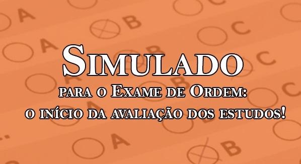 Simulado para o Exame de Ordem: o incio da avaliao dos estudos!