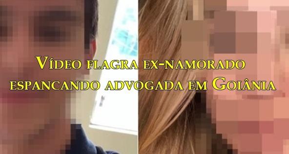 Vdeo flagra ex-namorado espancando advogada em Goinia