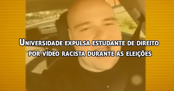 Universidade expulsa estudante de direito por vdeo racista durante as eleies