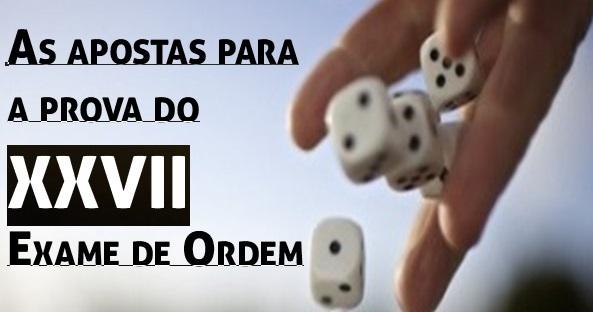 As apostas para a prova do XXVII Exame de Ordem