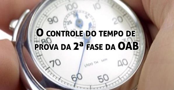 O controle do tempo de prova da 2 fase da OAB