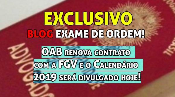 EXCLUSIVO: OAB renova contrato com a FGV! Calendrio 2019 ser divulgado hoje!