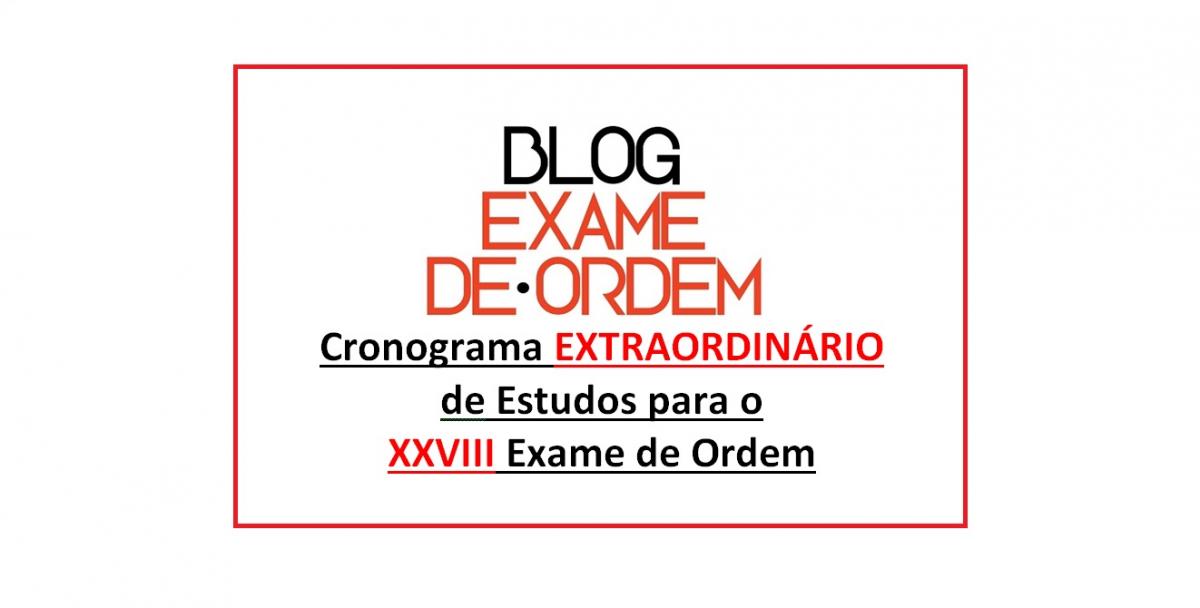 Cronograma Extraordinrio de Estudos para o XXVIII Exame de Ordem