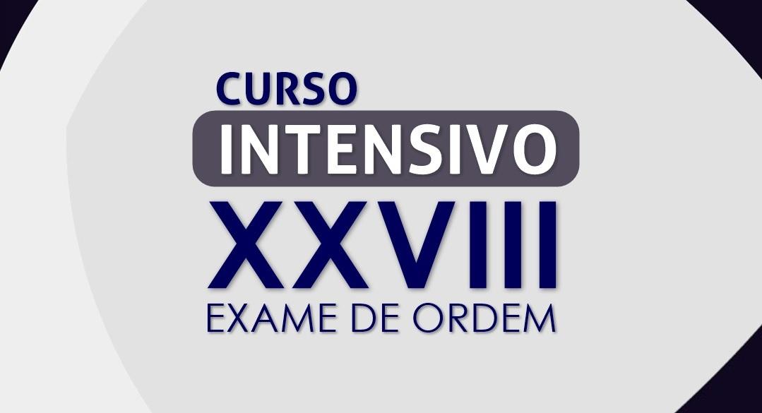 Curso Intensivo para o XXVIII Exame de Ordem