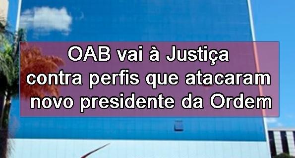 OAB vai  Justia contra perfis que atacaram novo presidente da Ordem