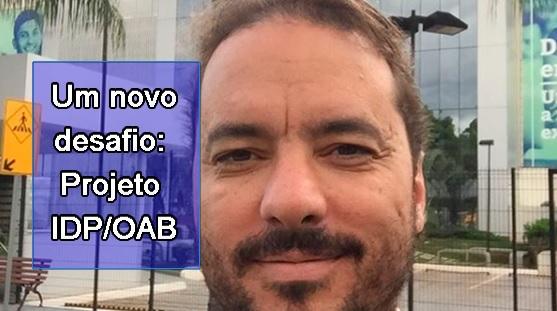 Um novo desafio: Projeto IDP/OAB