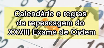 Calendrio e regras da repescagem do XXVIII Exame de Ordem