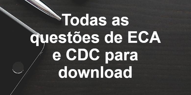 Todas as questes de ECA e CDC para download