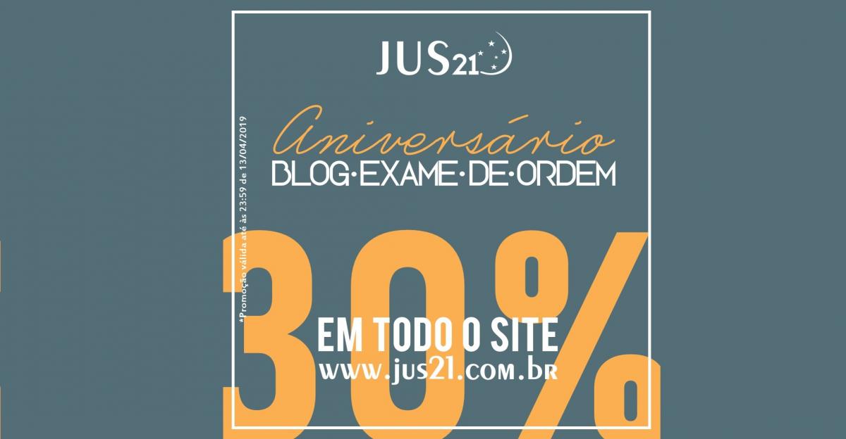 Aniversrio do Blog Exame de Ordem: 30% de desconto nos cursos do Jus21