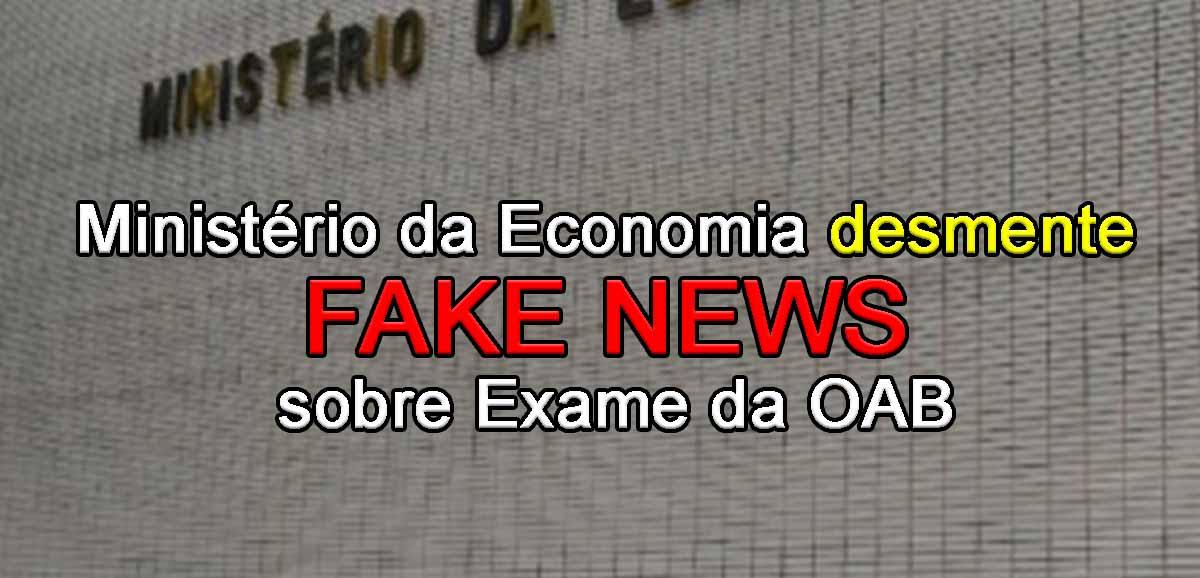 Ministrio da Economia desmente fake news sobre Exame da OAB