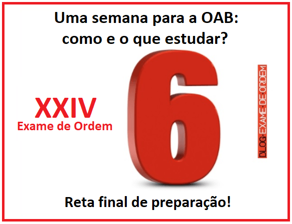 Uma semana para a OAB: como e o que estudar?