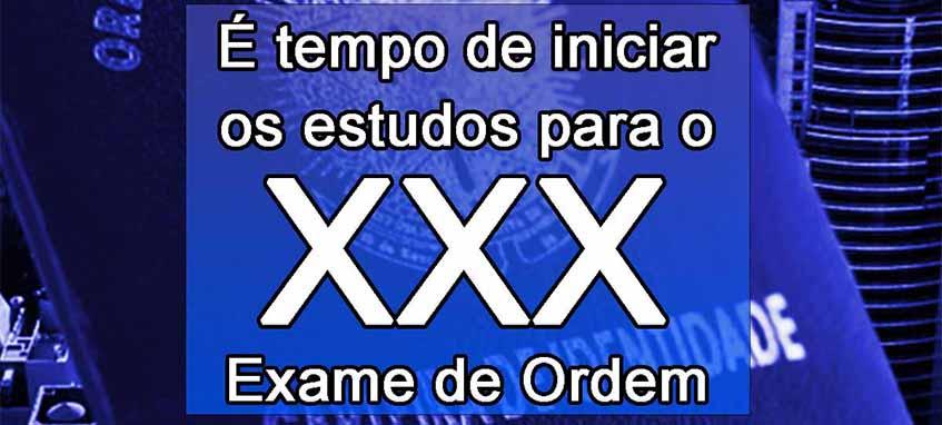  tempo de iniciar os estudos para o XXX Exame de Ordem