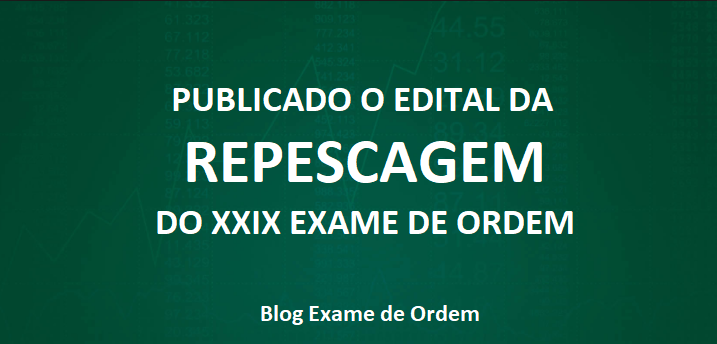 Publicado o Edital da Repescagem do XXIX Exame de Ordem