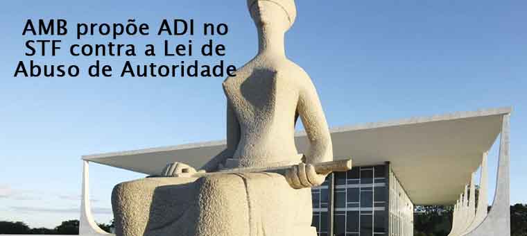 AMB prope ADI no STF contra a Lei de Abuso de Autoridade