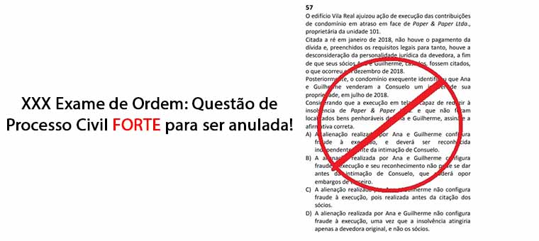 XXX Exame de Ordem: Questo de Processo Civil FORTE para ser anulada!