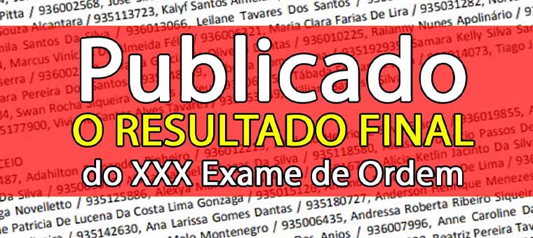 Publicado o resultado final do XXX Exame de Ordem