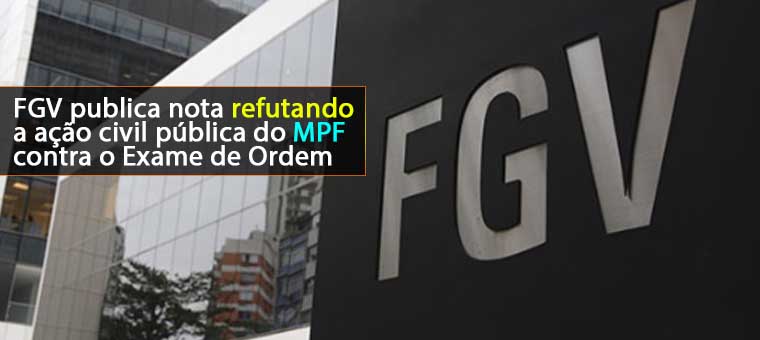 FGV publica nota refutando a ao civil pblica do MPF contra o Exame de Ordem