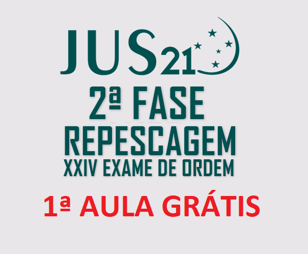 Repescagem JUS21-Aula demonstrativa grtis para a 2 fase do XXIV Exame de Ordem